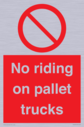 no-riding-on-pallet-trucks-sign~